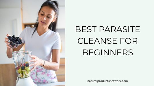 Best Parasite Cleanse for Beginners