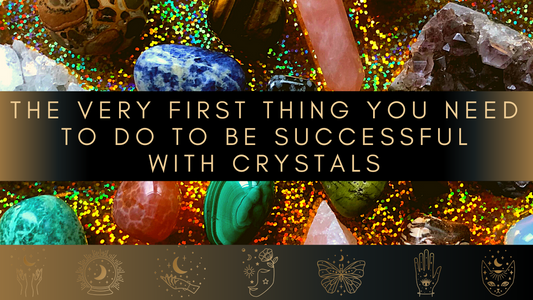 The First Step to Using Crystals