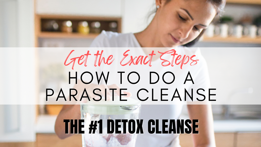 The Best Parasite Cleanse