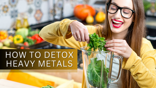 How to Detox Heavy Metals