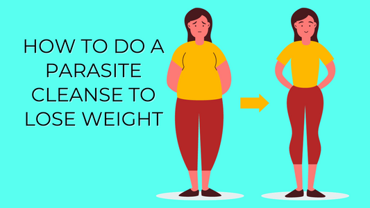 How to do a Parasite Cleanse to Lose Weight