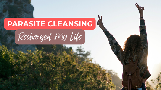 How I Got Life Changing Results From Parasite Cleansing