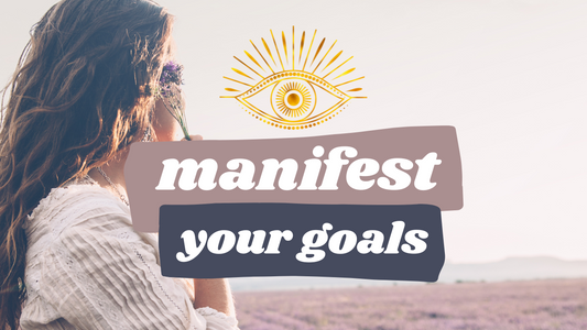 How to Manifest Your Goals for Beginners